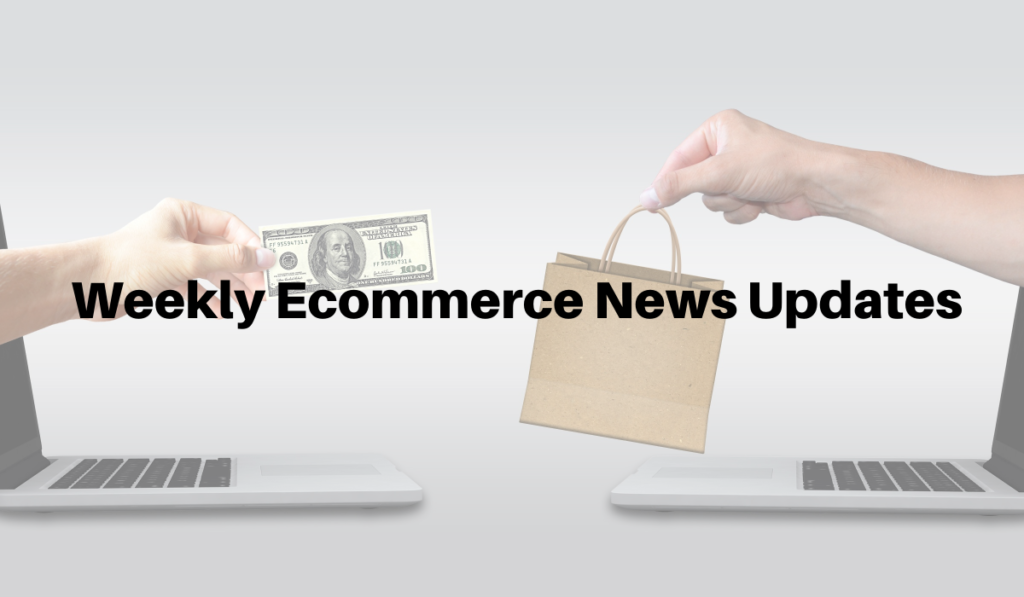 This Week In eCommerce - News Summary