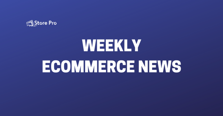 Weekly ecommerce news