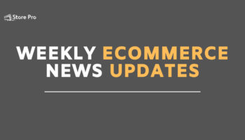 weekly ecommerce news updates