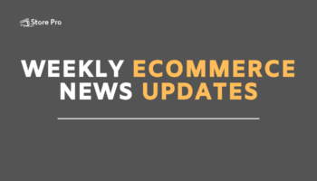 weekly ecommerce news updates