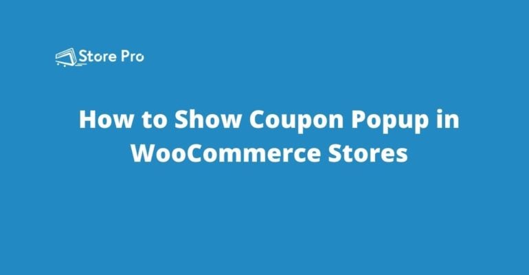 How to Show Coupon Popup in WooCommerce Stores
