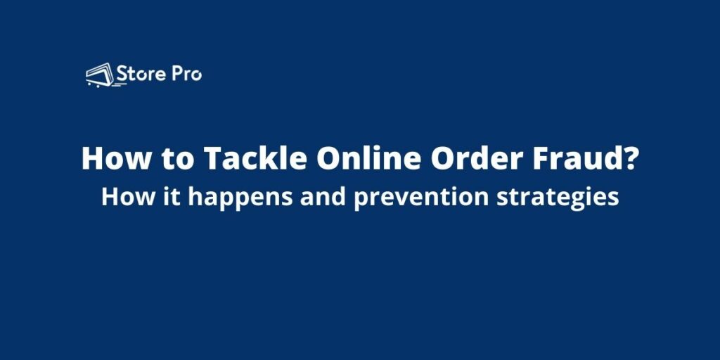 How to tackle eCommerce fraud: how it happens and prevention strategies